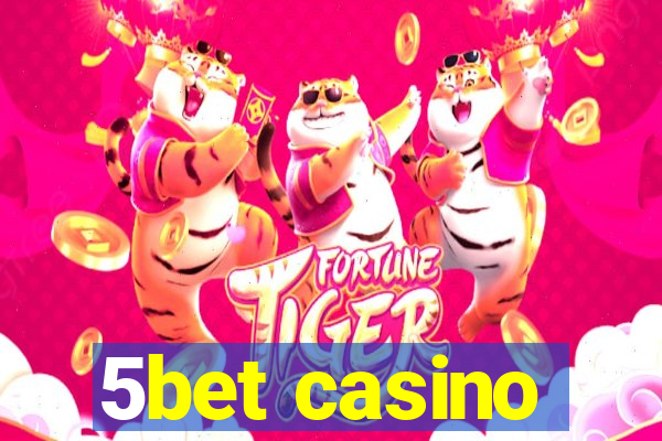 5bet casino